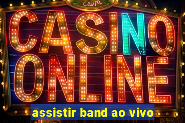 assistir band ao vivo